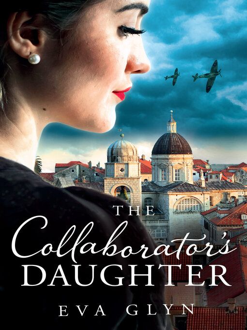 Title details for The Collaborator's Daughter by Eva Glyn - Available